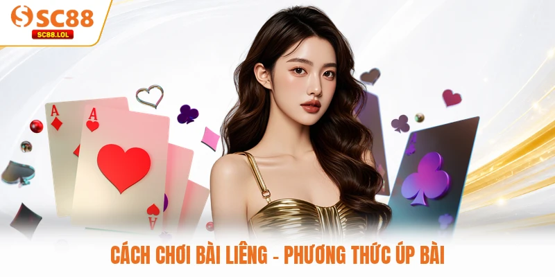 Cách Chơi Bài Liêng SC88 Chi Tiết Cho Người Mới Bắt Đầu Cách chơi bài Liêng - Phương thức úp bài