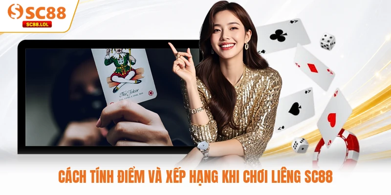 Bài Liêng - Game Bài Dân Gian Đầy Lôi Cuốn Và Kịch Tính 2026 Cách tính điểm và xếp hạng khi chơi Liêng SC88