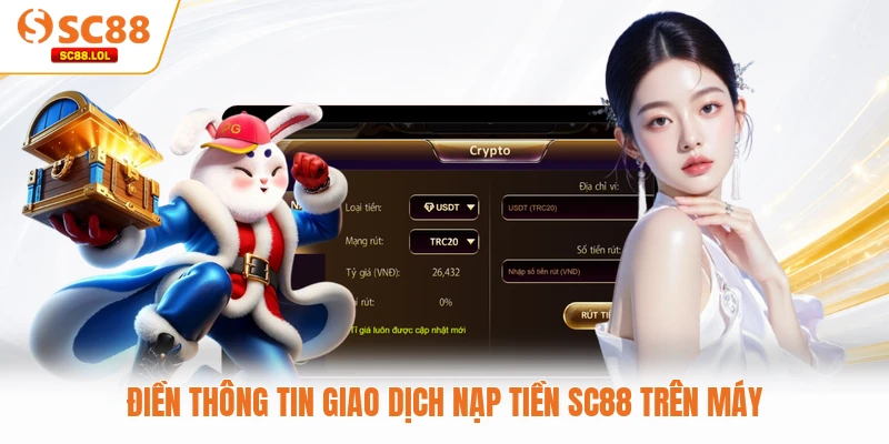 Nạp Tiền SC88 Điền thông tin giao dịch nạp tiền SC88 trên máy